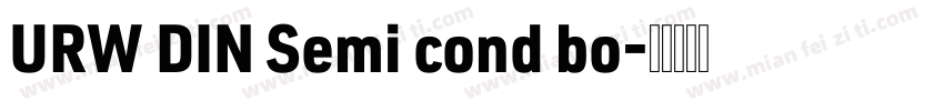 URW DIN Semi cond bo字体转换